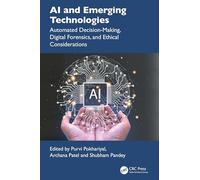 AI and Emerging Technologies: Automated Decision-Making, Digital Forensics, and Ethical Considerations