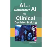 AI and Generative AI for Clinical Decision Making