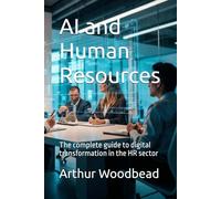 AI and Human Resources: The complete guide to digital transformation in the HR sector