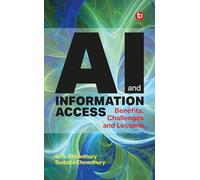 AI and Information Access: Benefits, Challenges and Lessons