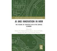 AI and Innovation in HRM: The Future of Strategic HR in the Service Economy (Routledge Studies in Innovation, Organizations and Technology)