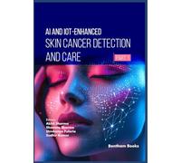 AI and IoT-Enhanced Skin Cancer Detection and Care (Part 1)