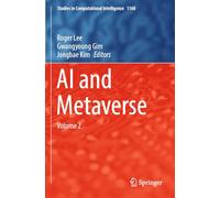 AI and Metaverse: Volume 2: 1160 (Studies in Computational Intelligence)
