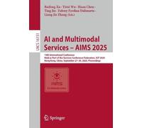 AI and Multimodal Services - AIMS 2025: 14th International Conference, Held as Part of the Services Conference Federation, SCF 2025, Hong Kong, China, ... (Lecture Notes in Computer Science, 16151)