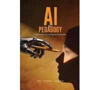 AI and PEDAGOGY: Redefining the Future of Education