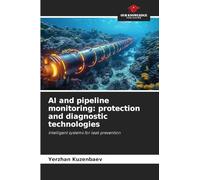 AI and pipeline monitoring: protection and diagnostic technologies