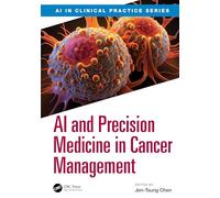 AI and Precision Medicine in Cancer Management (AI in Clinical Practice)
