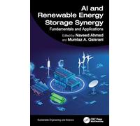AI and Renewable Energy Storage Synergy: Fundamentals and Applications (Sustainable Engineering and Science)