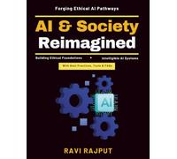 AI and Society Reimagined: Responsible AI development | Human values in AI | AI and cultural sensitivity | AI for social good | AI and emotional intelligence | AI collaboration ethics