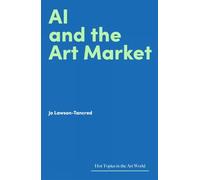 AI and the Art Market (Hot Topics in the Art World)