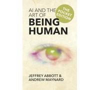 AI and the Art of Being Human: The Pocket Edition