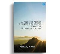 AI and The Art of Business: A Guide to Creative Entrepreneurship