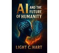 AI AND THE FUTURE OF HUMANITY