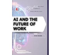AI and the Future of Work: Your Road from Novice to Skilled Professional