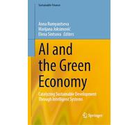 AI and the Green Economy: Catalyzing Sustainable Development Through Intelligent Systems (Sustainable Finance)