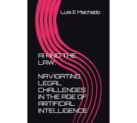 AI AND THE LAW: NAVIGATING LEGAL CHALLENGES IN THE AGE OF ARTIFICIAL INTELLIGENCE