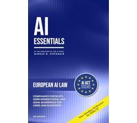 AI and the Law - Understanding the EU AI Act, Copyright and Liability: Stay on the right side of the EU AI Act: clear rules on copyright, liability ... series on Artificial Intelligence Literacy)
