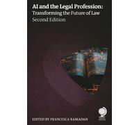 AI and the Legal Profession, Second Edition: Transforming the Future of Law