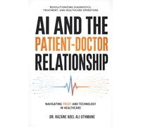 AI and the Patient-Doctor Relationship: Navigating Trust and Technology In Healthcare