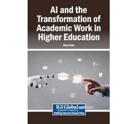 AI and the Transformation of Academic Work in Higher Education