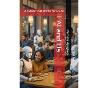 AI and Us: A Future that Works for Us All