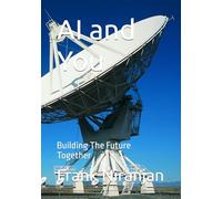 AI. and You: Building The Future Together