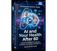 AI and Your Health After 60: The Informed Patient's Guide