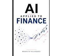 AI Applied to Finance: How Artificial Intelligence is Integrating LLMs with Quantitative Precision (AI for real life in 2026)