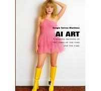 AI ARTWORK: Creating Meaning in the Times of the Void and the Fake (Contemporary Art and Poetry)
