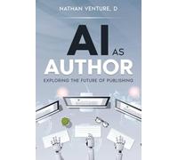 AI as Author: Exploring the Future of Publishing