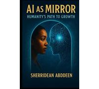 AI as Mirror Humanity’s Path to Growth