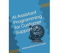 AI Assistant Programming for Customer Support: Utilizing Retell and Zapier