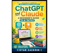 AI assistants with ChatGPT and Claude: A Beginner’s Guide to AI Tactics