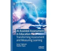 AI-Assisted Assessment in Education: Transforming Assessment and Measuring Learning (Digital Education and Learning)