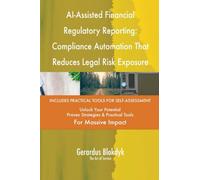AI-Assisted Financial Regulatory Reporting: Compliance Automation That Reduces Legal Risk Exposure