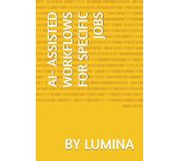 AI- ASSISTED WORKFLOWS FOR SPECIFIC JOBS