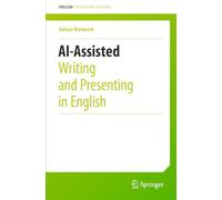 AI-Assisted Writing and Presenting in English (English for Academic Research)