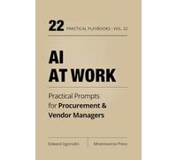 AI at Work for Procurement & Vendor Managers: Practical Prompts for RFQs, Vendor Evaluation, Negotiation Notes, Contracts Support, and Cost Control