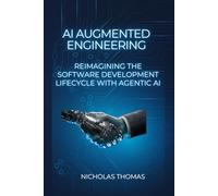 AI Augmented Engineering: Reimagining the Software Development Lifecycle with Agentic AI