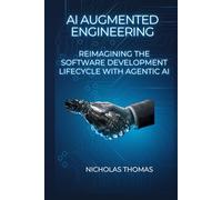 AI Augmented Engineering: Reimagining the Software Development Lifecycle with Agentic AI