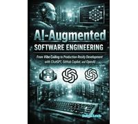 AI-Augmented Software Engineering: From Vibe Coding to Production-Ready Development with ChatGPT, GitHub Copilot, and OpenAI