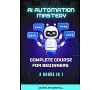 AI Automation Mastery: Complete Course for Beginners