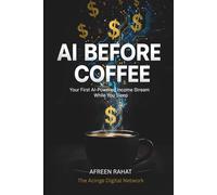 AI Before Coffee: Your First AI-Powered Income Stream
