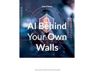 AI Behind Your Own Walls: Secure On-Premise and Secure Cloud AI