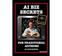 AI Biz Secrets for Traditional Authors