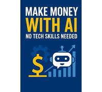 AI Business Guide - How to Start Earning Online with No Skills