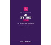 AI by the Job: Role-by-Role AI Adoption for Every Employee in Ops, Sales, Service, Finance, Marketing, and HR (Build, ship, and sell AI in the real world of small and mid-size businesses)