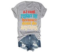 AI Cant Replace Me Because I Dont Do Anything - Camisa sarcástica divertida, gris, M