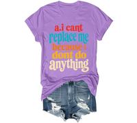 AI Cant Replace Me Because I Dont Do Anything - Camisa sarcástica divertida, Morado (, L