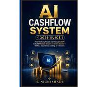 AI CASHFLOW SYSTEM ( 2026 GUIDE ): How Ordinary People Are Using ChatGPT to Build Multiple Streams of Online Income - Without Experience, Coding, or Followers (The Problem Solver Series)